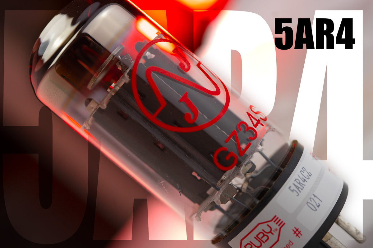 5AR4 / GZ34 Rectifier Tube Guide: Sag, Warm-Up & Tone | October Tube of the Month